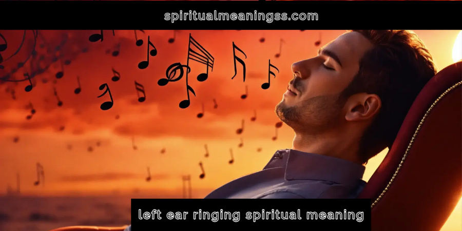 left ear ringing spiritual meaning