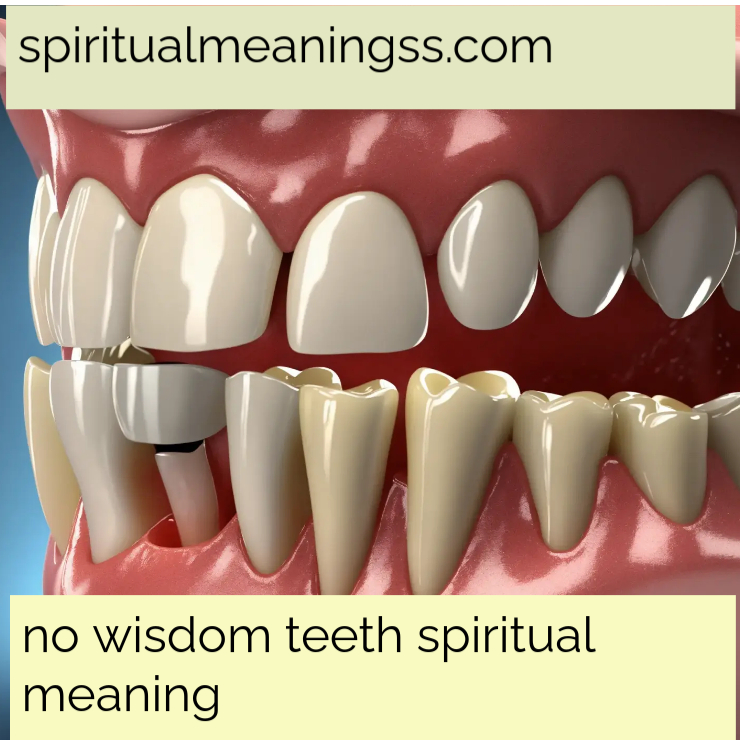 no wisdom teeth spiritual meaning