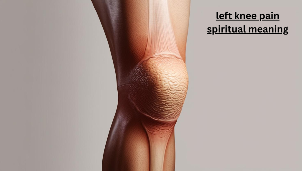 left knee pain spiritual meaning