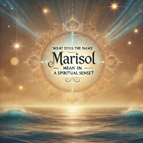 what does the name marisol mean in a spiritual sense